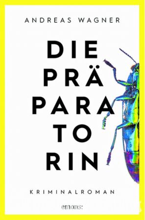 Andreas Wagner: Die Präparatorin